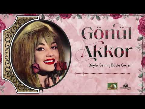 Gönül Akkor - Böyle Gelmiş Böyle Geçer Dünya (1969) Remastered