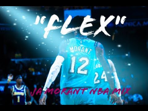 Ja Morant NBA MIX ~ "FLEX" ft. POLO G & JUICE WRLD