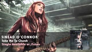 Sinead O&#39;Connor - Take Me To Church [Audio]