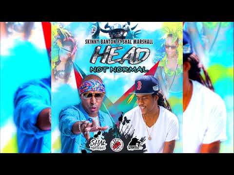 Skinny Banton ft Shal Marshall - Head Not Normal {Soca 2018}{Grenada/Trinidad}