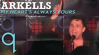 Arkells - My Heart&#39;s Always Yours (LIVE)