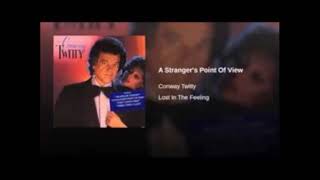 Conway Twitty - A Stranger&#39;s Point of View