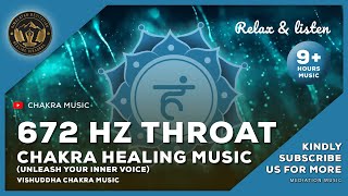672 Hz - 9 Hour Relaxing Chakra Music - Unleash Your Inner Voice - Throat Chakra Healing Music