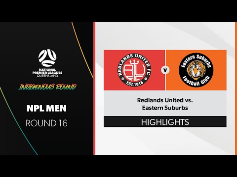 NPL Men R16 - Redlands United vs. Eastern Suburbs Highlights
