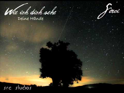 Serci - Wie ich dich sehe (Deine Hände) - 2011 -