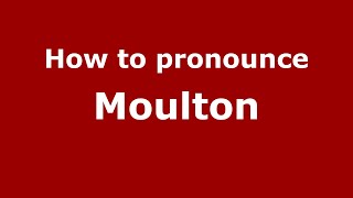 How to pronounce Moulton