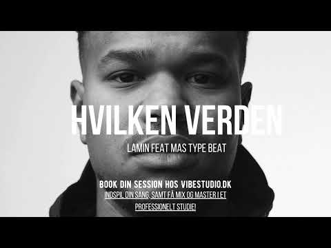 Lamin Type Beat - "Hvilken Verden" (Feat. MAS)
