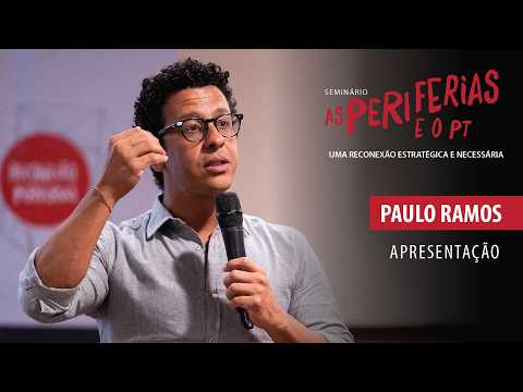 Seminário Reconexão Periferias e o PT | Abertura do 2º Dia e Composição da Mesa | Paulo Ramos