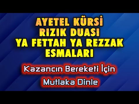 AYETEL KÜRSİ RIZIK DUASI YA FETTAH YA REZZAK ESMALARI Dualar Hazinesi