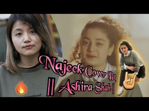 Najeek na aau lyrics 💯🎼🌻🍁🔥❤️ cover by Ashira shah