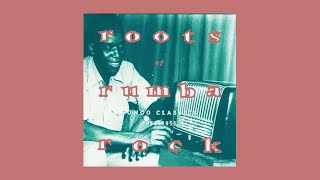 Various - Roots of Rumba Rock Vol. 1: Zaïre Classics 1953-1954