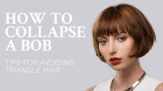 How to collapse a bob haircut - avoid triangle hair
