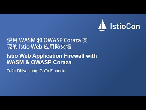 Istio Web Application Firewall with WASM & OWASP Coraza - Zufar Dhiyaulhaq, GoTo Financial