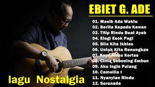 Download lagu Lagu Terbaik Ebiet G Ade Sepanjang Masa I Lagu Populer Indonesia | Masih Ada Waktu mp3