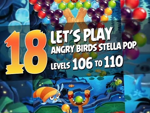 Let's Play Angry Birds Stella Pop - Part 18 - Levels 106 to 110 - Lily Lagoon