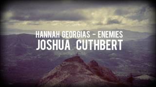 Hannah Georgias - Enemies (Joshua Cuthbert Remix)