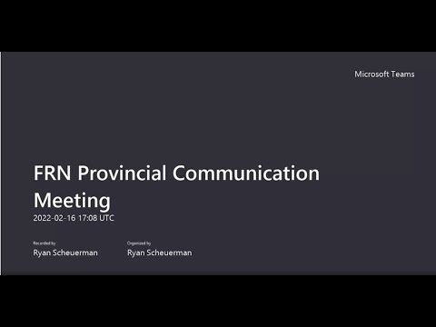 FRN Provincial Communication Meeting - Feb 16, 2022 - Meeting Recording