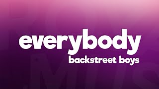 Backstreet Boys - Everybody (Backstreet&#39;s Back) (Lyrics)