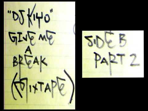 DJ Kiyo - Give Me A Break - Mixtape - Side B Part 2.mpg