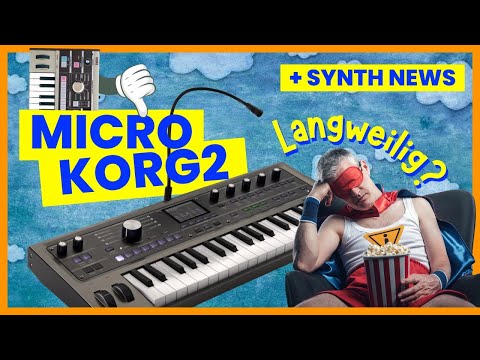 Microkorg 2? Besser als der Klassiker? Anders, aber interessant, betont anders -  SequencerTalk 220