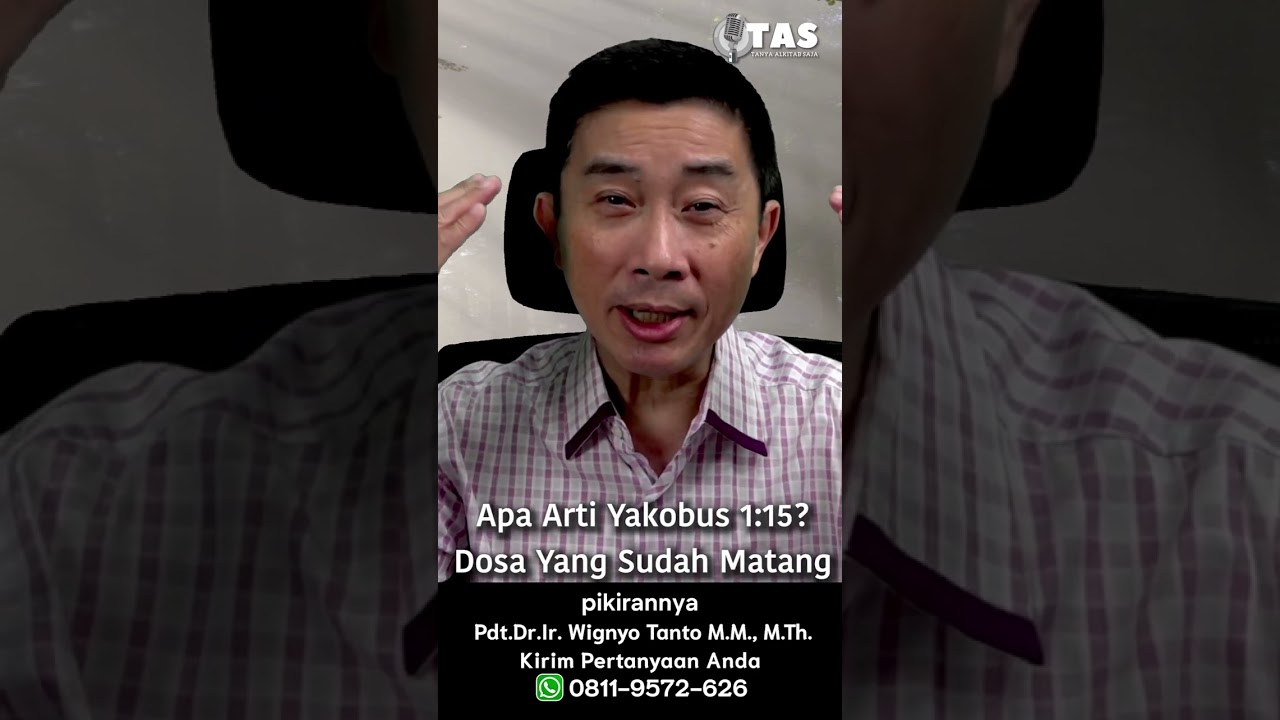TAS#459 Arti Yakobus 1:15 Dosa Yang Matang