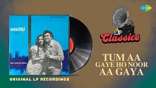 Original LP Recording | Tum Aa Gaye Ho Noor | Aandhi | Kishore Kumar | Lata Mangeshkar | LP Classics