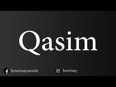 How To Pronounce Qasim
