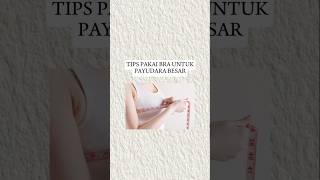 Download lagu TIPS PAKAI BRA UNTUK PAYUDARA BESAR #shortvideo mp3 Download lagu TIPS PAKAI BRA UNTUK PAYUDARA BESAR #shortvideo mp3