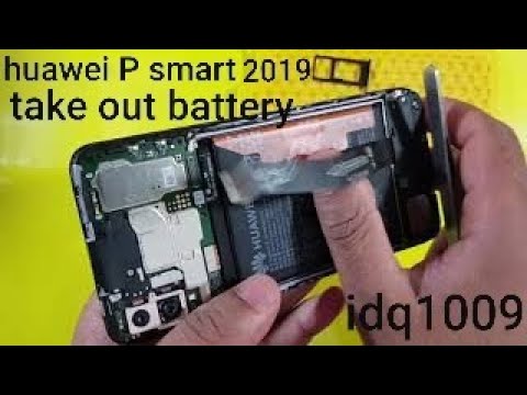 How to take  out huawei P smart 2019 battery complete  guidelines idq1009.offical