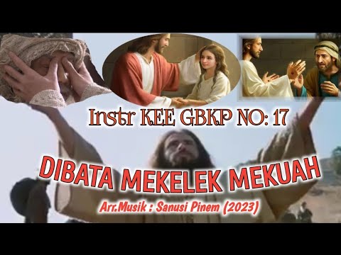 @ Instr KEE GBKP NO: 17 || DIBATA  MEKELEK  MEKUAH || Tema : Ermengkah Ate || 2023 ||