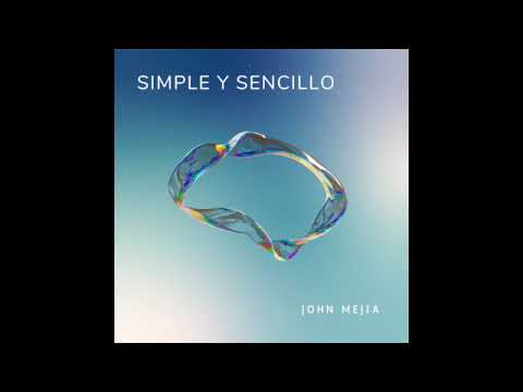 J0hn Mejia - Simple y Sencillo (Audio Oficial)