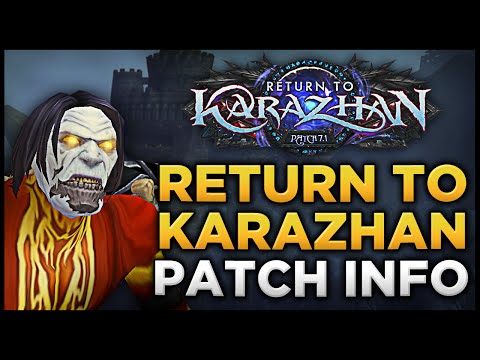 7.1 Return to Karazhan Patch Info & Mini Raid/Content
