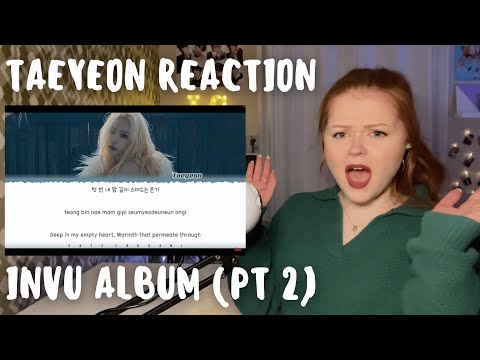 Taeyeon INVU Album Reaction Part 2 (Siren, Cold As Hell, Timeless, Heart)