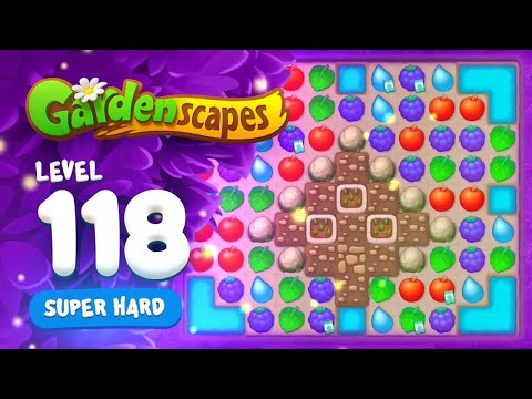 Gardenscapes - Super Hard Level 118