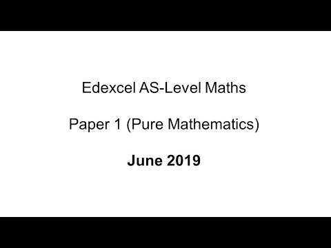 EdExcel AS-Level Maths Paper 1 June 2019 (Pure Mathematics)