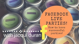 Facebook LIVE Parties - Independent Scentsy Consultant