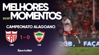 CRB GARANTE A PRIMEIRA VITÓRIA NO ALAGOANO SPORTYBET! - Melhores Momentos