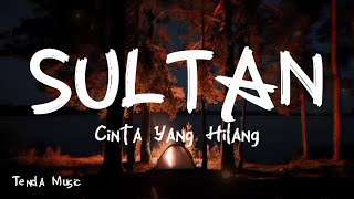 Download lagu Cinta Yang Hilang - Sultan [ LIRIK ] mp3