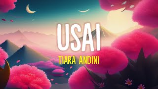 Download lagu Tiara Andini - Usai (Lirik Lagu)| Titi hari ini aku usai titi (Viral Tiktok) mp3