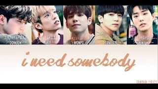 I Need Somebody - DAY6 Lyrics [Han,Rom,Eng] {Member Coded}