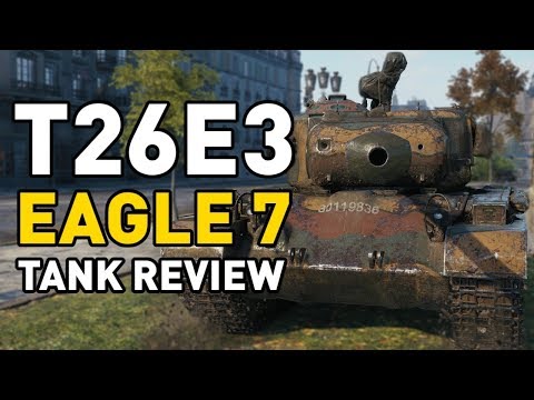 World of Tanks || T26E3: Eagle 7 - Tank Review