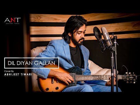 abhijeet tiwari Dil Diyan Gallan