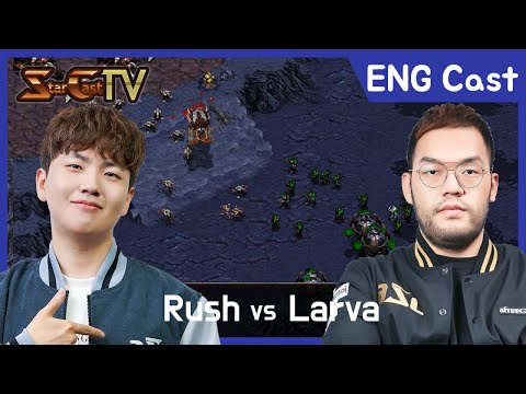 [ENG] "Excellent Play! #8" Rush vs Larva (TvZ) - Starcraft Remastered (StarCastTV English) N-328