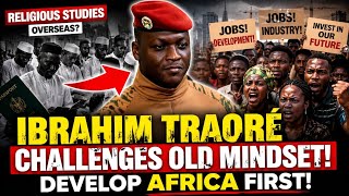 🇧🇫 Is Ibrahim Traoré Right? Should Africa Rethink Its Education Priorities?