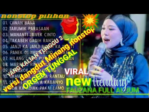 DISCO REMIX MINANG NONSTOP 🌹 LAGU -LAGU TERBAIK FAUZANA VIRAL
