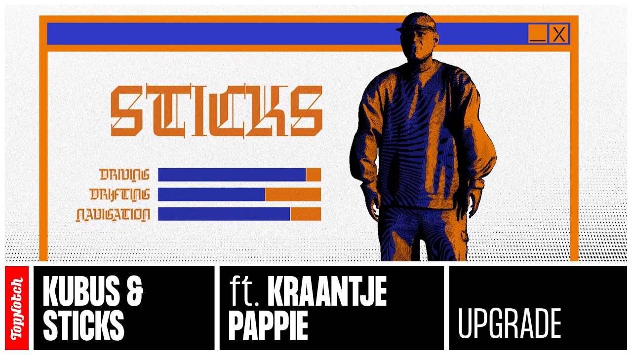 Upgrade (ft. Kraantje Pappie) Lyrics Sticks Songtekst Upgrade (ft. Kraantje Pappie) Lyrics Sticks Songtekst