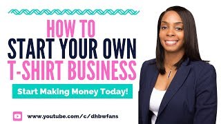 How To Make Money Selling T-Shirts Online: Start Your Own Business Today!