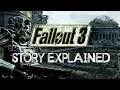 Fallout 3 Story Explained