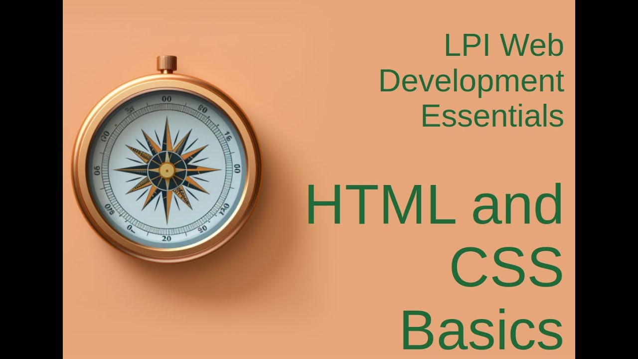 Working With HTML and CSS Basics - LPI Web Development Essentials Study Guide