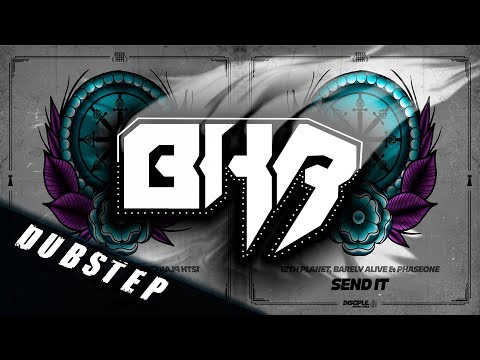 12th Planet, Barely Alive & PhaseOne - Send It